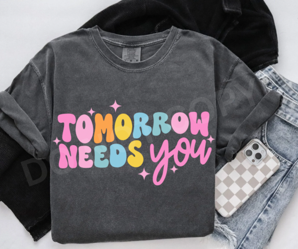 Tomorrow Needs You (wholesale) Sale